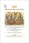 Igel - Heimliche Gefaehrten der Nacht: Lernprogramm mit zahlreichen Praxistipps und Anleitungen fuer Projekte rund um Biologie und Verhalten, Lebensraum, Gefahren, Igelschutz und Igelhilfe