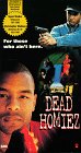 Dead Homiez [VHS]
