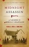 Midnight Assassin: A Murder in Americas Heartland (Bur Oak Book)