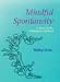Mindful Spontaneity: Lessons in the Feldenkrais Method