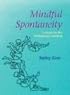 Mindful Spontaneity: Lessons in the Feldenkrais Method
