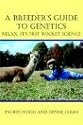 A Breeder's Guide to Genetics: Relax, It's Not Rocket Science