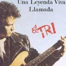 Letra de Una leyenda viva llamada EL TRI, El tri