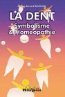 La dent : Symbolisme et homéopathie
