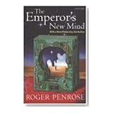 The Emperor's New Mind: Concerning Computers, Minds, and the Laws of Physics (Popular Science)