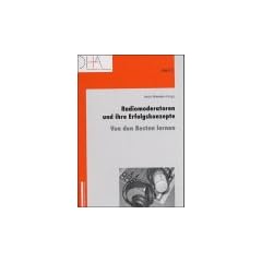 Radiomoderatoren und ihre Erfolgsrezepte. Von den Besten lernen