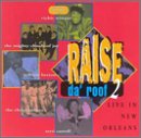 Raise Da Roof 2: Live in New Orleans