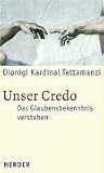  : Unser Credo. Das Glaubensbekenntnis verstehen