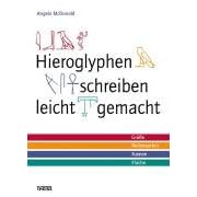 Hieroglyphen schreiben leicht gemacht