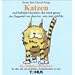 Katzen. Ein fr�hliches W�rterbuch: F�r alle, die sich einbilden, Katzenbesitzer zu sein
