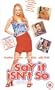 Say It Isn't So [VHS]