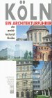 Produkt-Bild: K&ouml;ln. Ein Architekturf&uuml;hrer. / An architectural Guide (Architectural Guides)