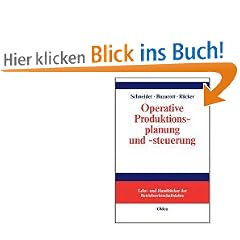 Operative Produktionsplanung und -steuerung: Konzepte und Modelle des Informations- und Materialflusses in komplexen Fertigungssystemen