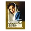 Goodbye Shahzadi: A Political Biography of Benazir Bhutto