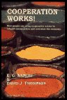 img - for Cooperation Works!: How People Are Using Cooperative Action to Rebuild Communities and Revitalize the Economy book / textbook / text book