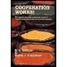 Cooperation Works!: How People Are Using Cooperative Action to Rebuild Communities and Revitalize the Economy