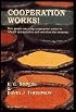 Cooperation Works!: How People Are Using Cooperative Action to Rebuild Communities and Revitalize the Economy