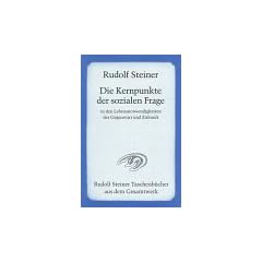 Die Kernpunkte der sozialen Frage in den Lebensnotwendigkeiten der Gegenwart und Zukunft