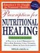 Prescription For Nutritional Healing 776 Pages