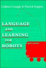 Language and Learning for Robots (Center for the Study of Language and Information Publication Lecture Notes)