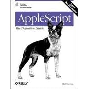 AppleScript. The Definitive Guide.: The Definitive Guide (Definitive Guides) (Taschenbuch)