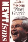 NEWTisms: The Wit and Wisdom of Newt Gingrich
