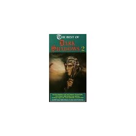 The Best of Dark Shadows. Vol. 2 [VHS]