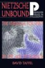 Nietzsche Unbound: The Struggle for Spirit in the Age of Science