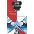 The Best Time Travel Stories of All Time by Barry N. Malzberg, Philip K. Dick, and Robert Silverberg
