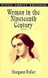 Woman in the Nineteenth Century (Dover Thrift Editions)