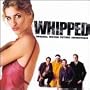 Whipped: Original Motion Picture Soundtrack