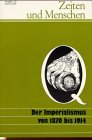 Produkt-Bild: Zeiten und Menschen, Ausgabe Q, Der Imperialismus von 1870 bis 1914