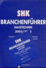 SHK-Branchenf&uuml;hrer Haustechnik 2002/2003, m. CD-ROM