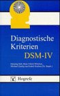 Diagnostische Kriterien des Diagnostischen und Statistischen Manuals Psychischer St�rungen DSM-IV