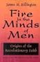 Fire in the Minds of Men: Origins of the Revolutionary Faith