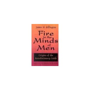 Fire in the Minds of Men - James Billington