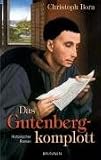 Das Gutenberg-Komplott: Historische Roman - Christoph Born