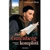 Das Gutenberg-Komplott: Historische Roman