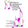 10 Steps to Successfully Managing Recording Artists: A Guide to Effective Artist Management