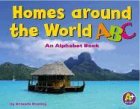 Homes Around The World ABC: An Alphabet Book (A+ Books)