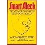 Smart Aleck: The Wit, World, and Life of Alexander Woollcott