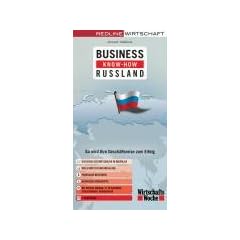 Business Know-how Russland. So wird Ihre Gesch�ftsreise zum Erfolg: So wird Ihre Gesch�ftsreise zum Erfolg. Russische Gesch�ftskultur. Dos & Don'ts in ... Jektaerinburg, Nowosibirsk und Stadtpl�ne