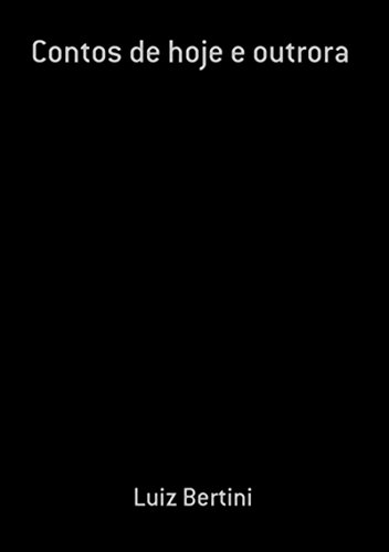 Contos De Hoje E Outrora (Portuguese Edition)