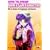 How to Draw Anime & Game Characters, Vol. 1: Basics for Beginners and Beyond