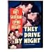 Search : They Drive by Night (Slimcase) [Black & White] by George Raft (DVD - 2006)