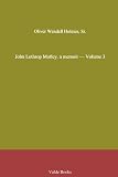 John Lothrop Motley. a memoir - Volume 3