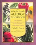 The Whole Foods Allergy Cookbook: Two Hundred Gourmet and Homestyle Recipes for the Food Allergic Family [Paperback]