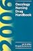2006 Oncology Nursing Drug Handbook