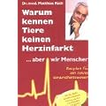 Warum kennen Tiere keine Herzinfarkt ... aber wir Menschen Bauplan f�r ein neues Gesundheitswesen