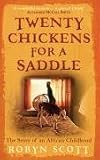 Twenty Chickens For A Saddle: The Story of an African Childhood